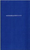 Cover of: Alexander Jackson Davis, Romantic Architect 1803-1892