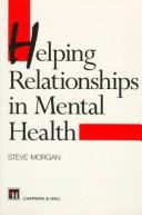 Cover of: Helping Relationships in Mental Health by S. Morgan