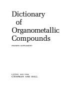 Cover of: DICTIONARY OF ORGANOMETALLIC COMPOUNDS
