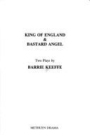 Cover of: King of England & Bastard Angel/2 Plays