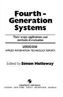 Cover of: Fourth Generation Systems (UNICOM Applied Information Technology Series 1)