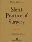 Cover of: Bailey and Love's Short Practice of Surgery by 
