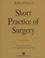 Cover of: Bailey and Love's Short Practice of Surgery