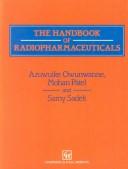 The Handbook of Radiopharmaceuticals by Azuwuike Owunwanne