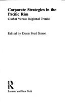 Cover of: Corporate Strategies in the Pacific Rim: Global Versus Regional Trends (International Business Series)