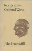 Collected Works of John Stuart Mill by Jean O'Grady: J