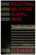 Cover of: Industrial relations in small firms: small isn't beautiful