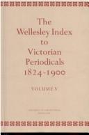 The Wellesley Index to Victorian Periodicals 1824-1900 by Walter E. Hough