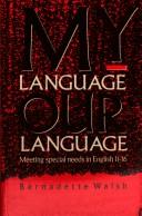 Cover of: My Language - Our Language (Teaching secondary English)