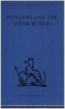 Cover of: Painting and the Inner World (International Behavioural and Social Sciences Classics from the Tavistock Press, 99)