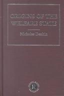 Cover of: Origins of the Welfare State by Deakin, Nicholas.