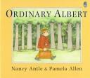 Cover of: Ordinary Albert | Nancy Antle