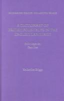 Cover of: A Dictionary of British Folk-tales, Part B: Folk Legends, Volume I: Katharine Briggs by Katharine Mary Briggs, Katharine Mary Briggs