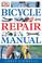 Cover of: Bicycle Repair Manual