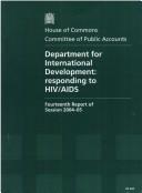 Cover of: Department for International Development: responding to HIV/AIDS : fourteenth report of session 2004-05.