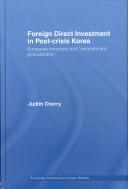 Cover of: Foreign direct investment in post-crisis Korea: European investors and 'mismatched globalization'