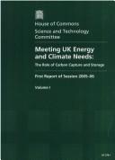 Cover of: Meeting Uk Energy And Climate Needs: the Role of Carbon Capture And Storage: Hc578-i, First of Session 2005-06, Report, Together With Formal Minutes