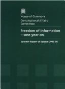 Cover of: Freedom of Information-one Year on: Seventh Report of Session 2005-06 Report