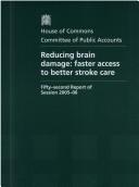 Reducing brain damage by Great Britain. Parliament. House of Commons. Committee of Public Accounts