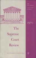 Cover of: The Supreme Court Review, 1970 (Supreme Court Review) by Philip B. Kurland