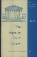 Cover of: The Supreme Court Review, 1976 (Supreme Court Review) by Philip B. Kurland