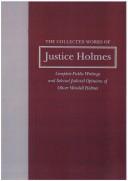 Cover of: The Collected Works of Justice Holmes, Volume 2 by Oliver Wendell Holmes, Sr.