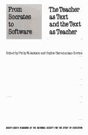 Cover of: From Socrates to Software: The Teacher as Text and the Text as Teacher (National Society for the Study of Education Yearbooks)