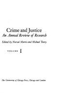 Cover of: Crime and Justice, Volume 1: An Annual Review of Research (Crime and Justice: A Review of Research)