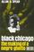 Cover of: Black Chicago the Making of a Negro Ghetto, 1890-1920