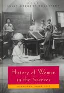 Cover of: History of women in the sciences: readings from Isis