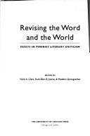 Cover of: Revising the word and the world by edited by VèVè A. Clark, Ruth-Ellen B. Joeres, & Madelon Sprengnether.