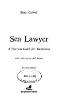 Cover of: Sea Lawyer by Brian Calwell, Brian Calwell