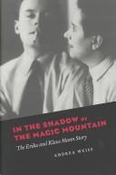 Cover of: In the Shadow of the Magic Mountain: The Erika and Klaus Mann Story