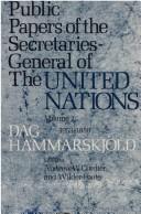 Cover of: Public papers of the Secretaries-General of the United Nations.