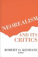 Keohane:Neorealism and Its Critics (Cloth) (The Political economy of international change) by RO KEOHANE