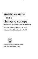 American Arms and a Changing Europe by Warner R. Schilling