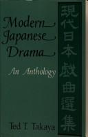 Cover of: Modern Japanese Drama by Ted T. Takaya