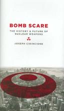 Cover of: Bomb Scare  the History & Future of Nuclear Weapons by Joseph Cirincione