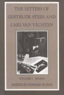 Cover of: The letters of Gertrude Stein and Carl Van Vechten, 1913-1946 by Gertrude Stein
