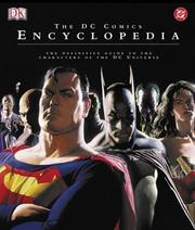 Cover of: The DC Comics encyclopedia: the definitive guide to the characters of the DC universe