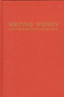 Cover of: Writing Women in Modern China: An Anthology of Women's Literature from the Early Twentieth Century (Modern Asian Literature Series)