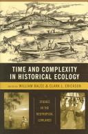 Cover of: Time and Complexity in Historical Ecology: Studies in the Neotropical Lowlands (Historical Ecology)