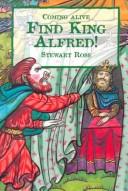 Find King Alfred! (Coming Alive Series) by Stewart Ross