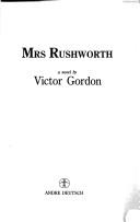 Cover of: Mrs. Rushworth by Victor Gordon