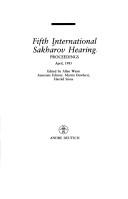 Cover of: Fifth International Sakharov Hearing: Proceedings, April 1985