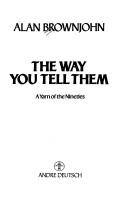 Cover of: Way You Tell Them: A Yarn of the Nineties