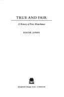 Cover of: True and fair: a history of Price Waterhouse