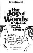 Cover of: The joy of words: a bedside book for English lovers