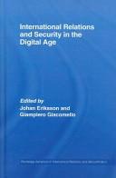 International Relations and Security in the Digital Age by J. & Eriksson