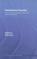 Cover of: Revitalizing Causality: Realism about Causality in Philosophy and Social Science (Routledge Studies in Critical Realism)